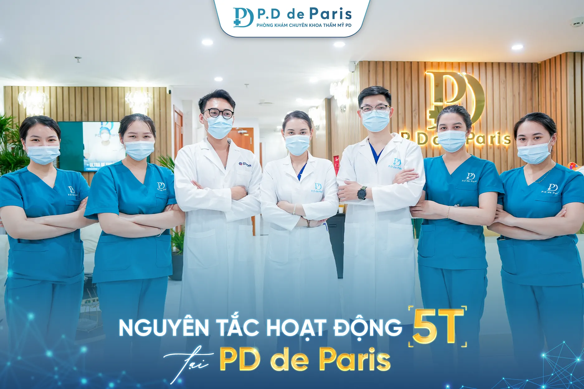 Tôn chỉ 5T – Nguyên tắc hoạt động của phòng khám P.D de Paris