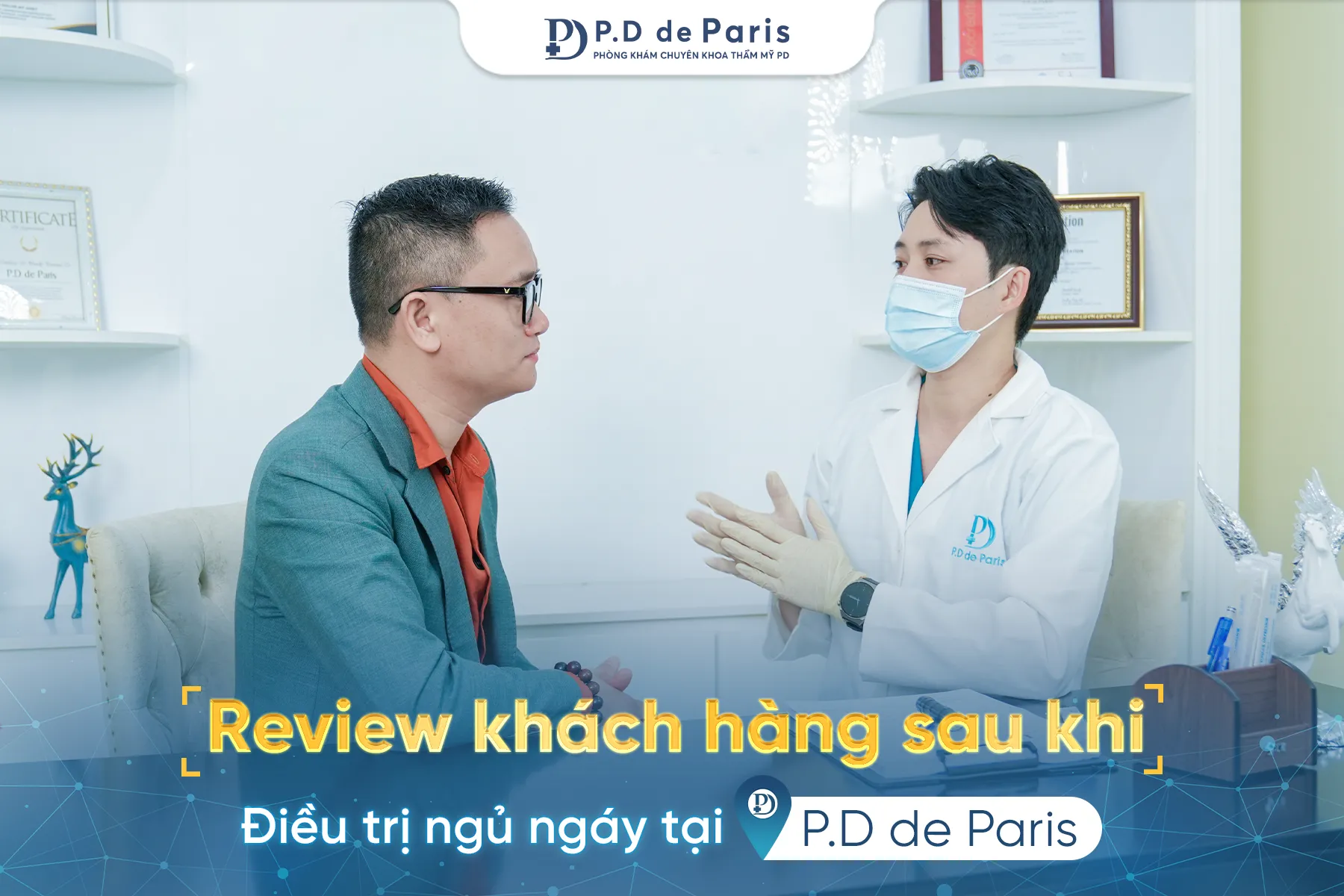 Review khách hàng sau khi điều trị dứt điểm ngủ ngáy tại P.D de Paris - An tâm, hài lòng, hiệu quả!