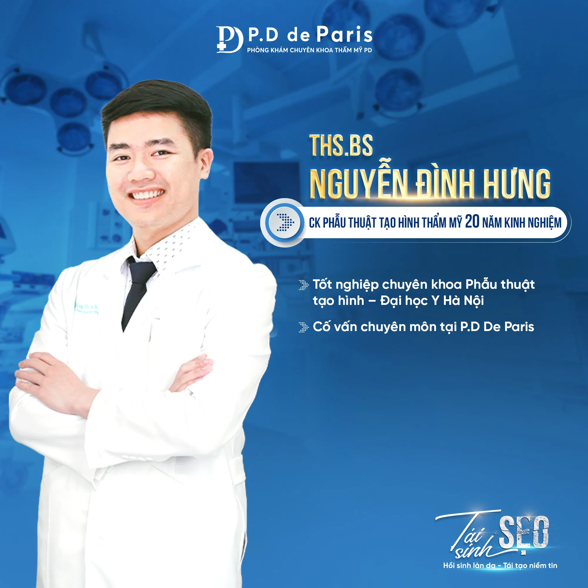 ThS.BS Nguyễn Đình Hưng – Chuyên gia phẫu thuật tạo hình thẩm mỹ với 20 năm kinh nghiệm tại phòng khám PD de Paris