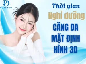 Căng da mặt 3D  cần nghỉ dưỡng bao nhiêu ngày?
