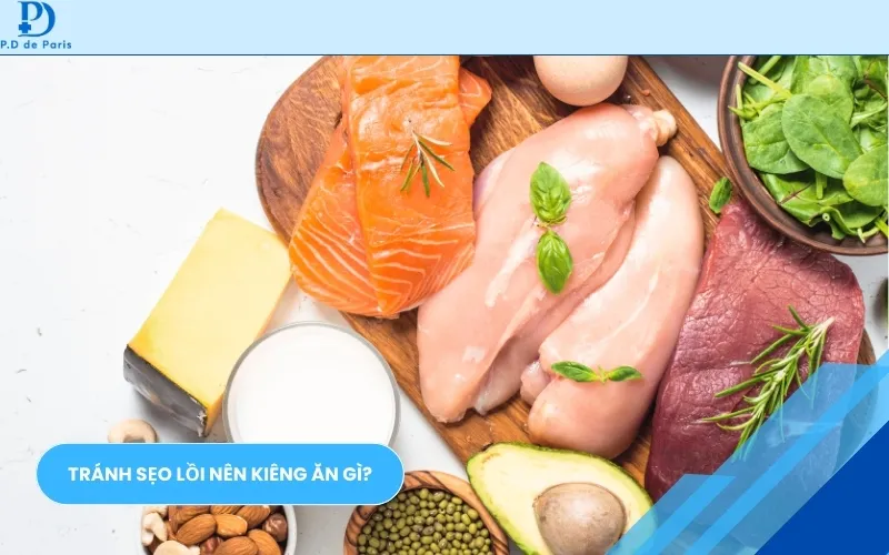 Bị sẹo kiêng ăn gì và nên ăn gì để tránh hình thành sẹo lồi, thâm sẹo